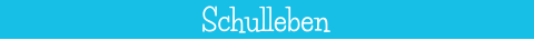 Schulleben